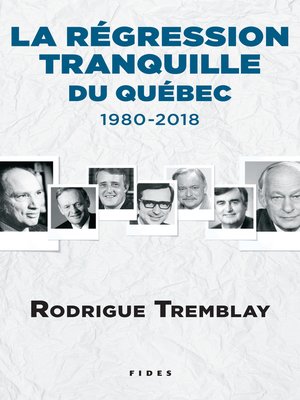 cover image of La régression tranquille du Québec--1980-2018